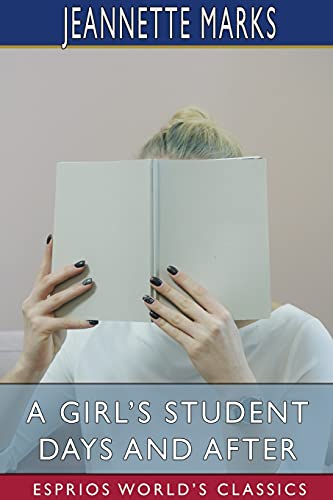 A Girl's Student Days and After