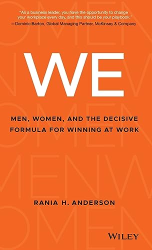 WE: Men, Women, and the Decisive Formula for Winning at Work