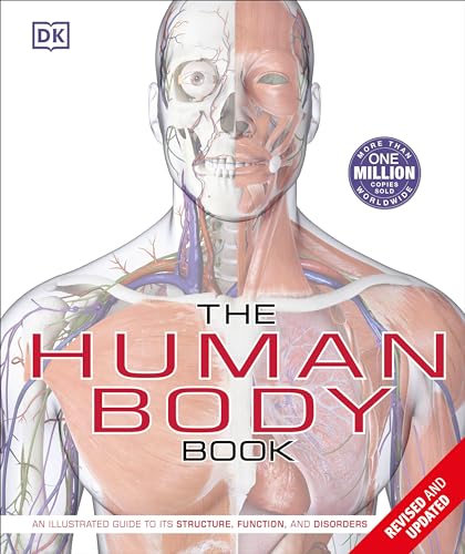 The Human Body Book An Illustrated Guide to its Structure, Function, and Disorders