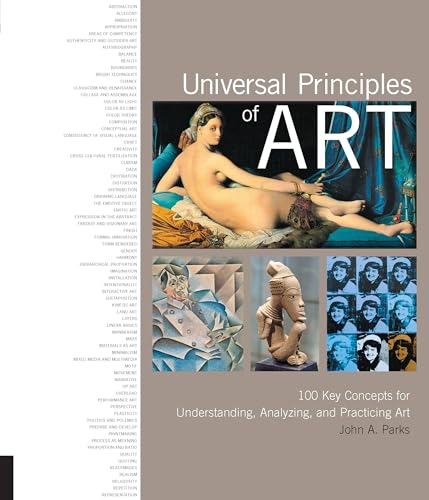 Universal Principles of Art 100 Key Concepts for Understanding, Analyzing, and Practicing Art