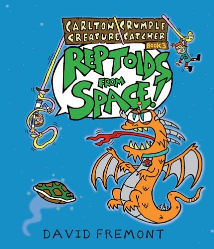 Carlton Crumple Creature Catcher 3: Reptoids from Space!