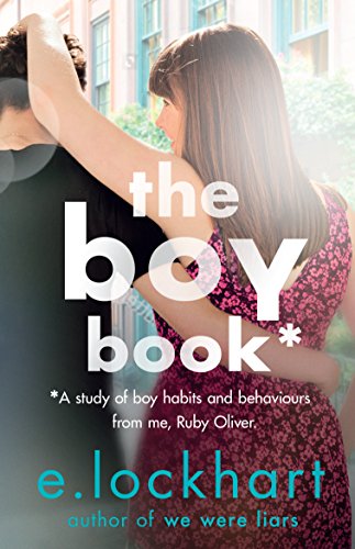 The Boy Book: A Ruby Oliver Novel 2 A study of boy habits and behaviours from me, Ruby Oliver