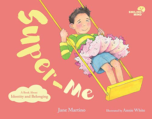 Super-Me: A Book About Identity and Belonging (2) (Smiling Mind)