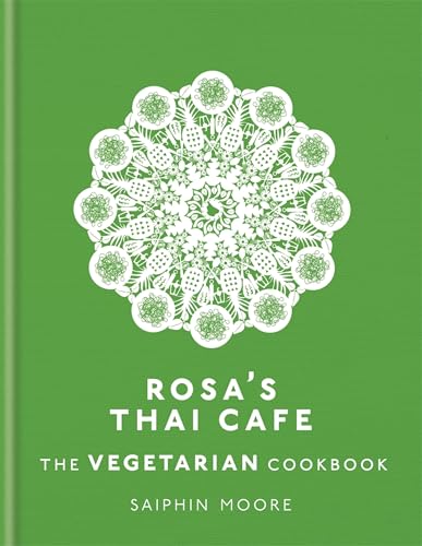 Rosa's Thai Cafe The Vegetarian Cookbook