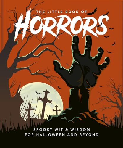 The Little Book of Horrors A Celebration of the Spookiest Night of the Year