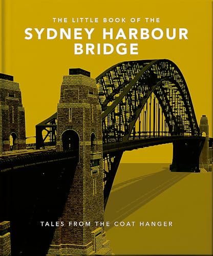 The Little Book of the Sydney Harbour Bridge
