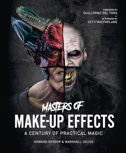 Masters of Make-up Effects A Century of Practical Magic by Howard Berger & Marshall Julius