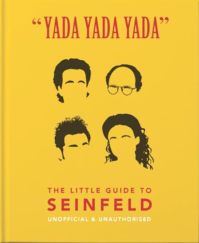 Yada Yada Yada: the Little Guide to Seinfeld The Book about the Show about Nothing