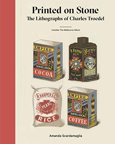 Printed on Stone: the Lithographs of Charles Troedel
