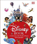 The Disney Book New Edition A Celebration of the World of Disney: Centenary Edition