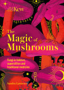 The Magic of Mushrooms Fungi in Folklore, Superstition and Traditional Medicine