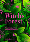 Witch's Forest Trees in Magic, Folklore and Traditional Remedies