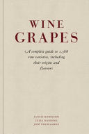 Wine Grapes A Complete Guide to 1,368 Vine Varieties