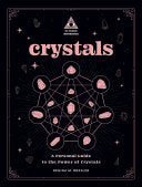 Crystals: An In Focus Workbook A Personal Guide to the Power of Crystals
