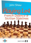 Playing 1. E4 - French Defence and Sicilian Sidelines