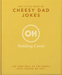 The Little Book of Cheesy Dad Jokes