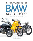 The Complete Book of BMW Motorcycles: Every Model Since 1923 (Complete Book Series)