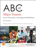 ABC of Major Trauma Rescue, Resuscitation with Imaging, and Rehabilitation