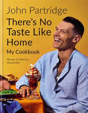 There's No Taste Like Home | My Cookbook by John Partridge | Celebrity MasterChef Winner