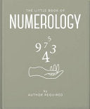 The Little Book of Numerology Guide Your Life with the Power of Numbers