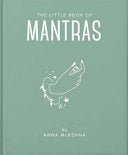 The Little Book of Mantras Invocations for Self-Esteem, Health and Happiness