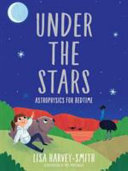Under the Stars Astrophysics for Bedtime