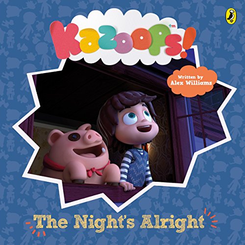 Kazoops! the Night's Alright