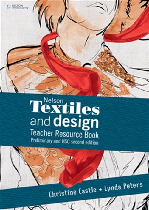 Nelson Textiles and Design Preliminary and HSC. Teacher resource book