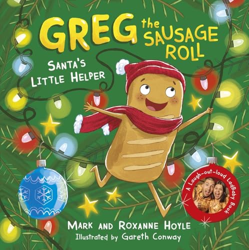 Greg the Sausage Roll: Santa's Little Helper: A LadBaby Book