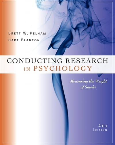 Conducting Research in Psychology: Measuring the Weight of Smoke