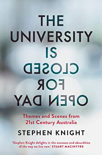 The University Is Closed for Open Day Australia in the Twenty-First Century