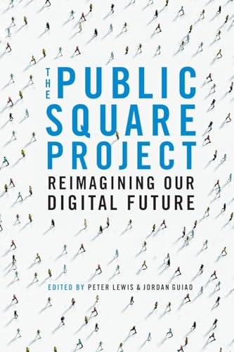 The Public Square Project Reimagining Our Digital Future