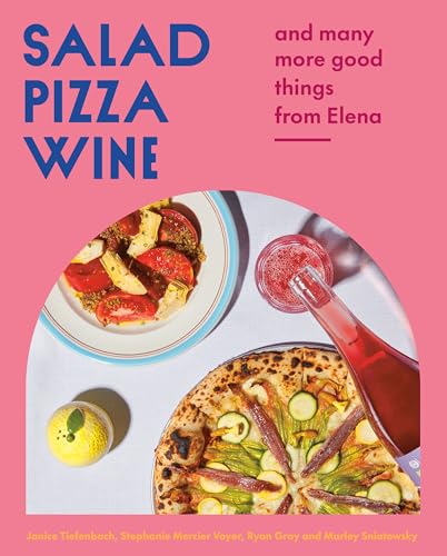 Salad Pizza Wine And Many More Good Things from Elena