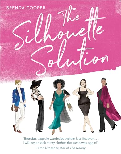 The Silhouette Solution Using What You Have to Get the Look You Want