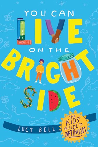 YOU CAN LIVE ON THE BRIGHT SIDE