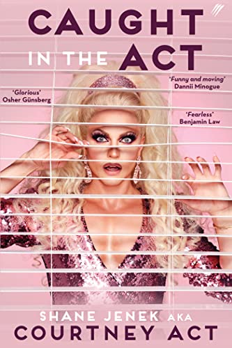 Caught in the Act Courtney Act