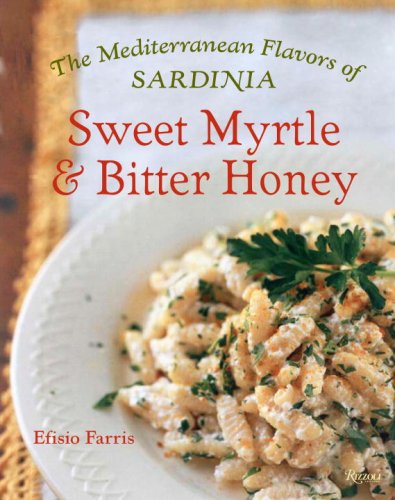 Sweet Myrtle & Bitter Honey | The Mediterranean Flavors of Sardinia
