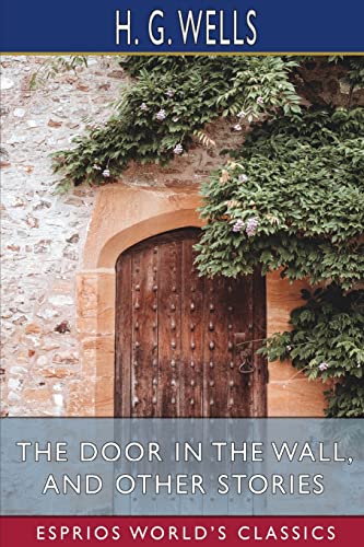 The Door in the Wall, and Other Stories