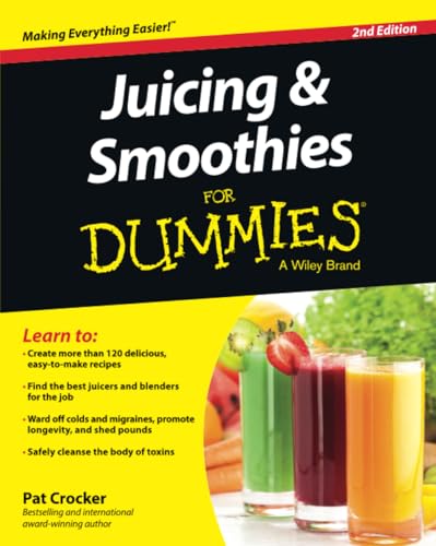 Juicing and Smoothies For Dummies (For Dummies Series)