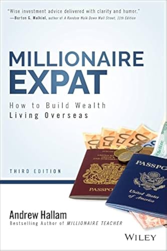 Millionaire Expat: How To Build Wealth Living Overseas