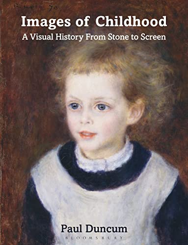 Images of Childhood A Visual History From Stone to Screen