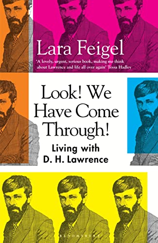 Look We Have Come Through! Living With D.H Lawrence