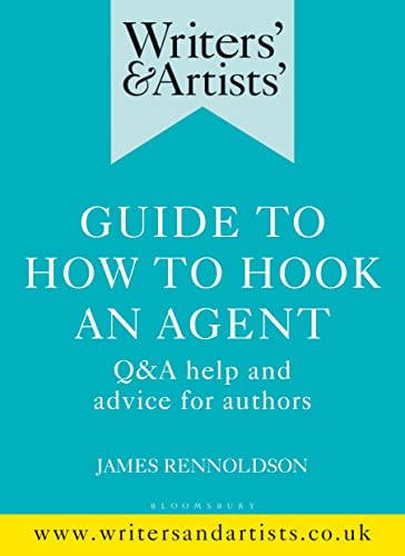 Writers' & Artists' Guide to How to Hook an Agent Q&A Help and Advice for Authors