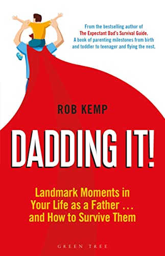 Dadding It! Landmark Moments in Your Life as a Father... and How to Survive Them