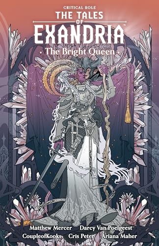 Critical Role: The Tales of Exandria--The Bright Queen