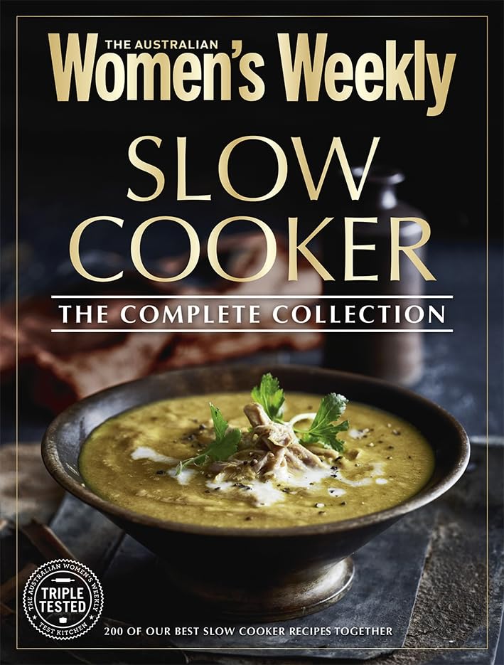 The Australian Women's Weekly | Slow Cooker The Complete Collection - 200 Triple-Tested Recipes