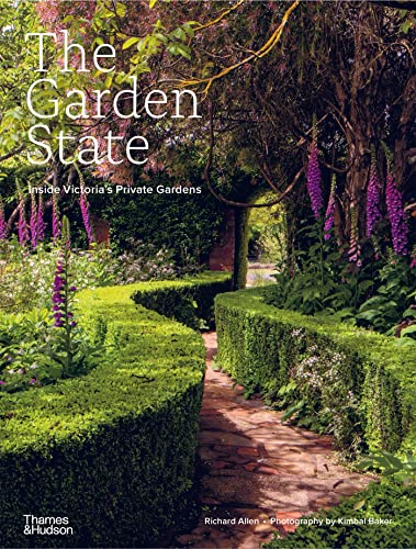 The Garden State Inside Victoria's Private Gardens