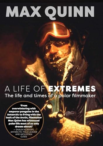 Life of Extremes: The Life and Times of a Polar Filmmaker