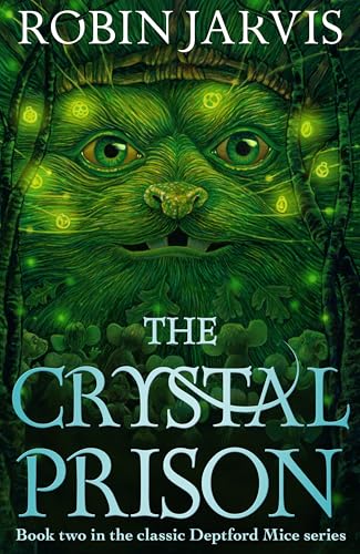 The Crystal Prison Book Two of The Deptford Mice