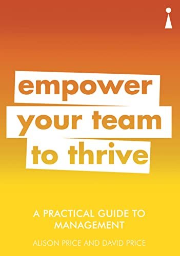A Practical Guide to Management Empower Your Team to Thrive
